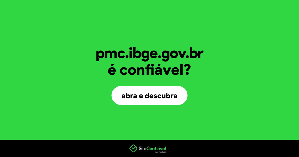 O site pmc.ibge.gov.br é confiável?