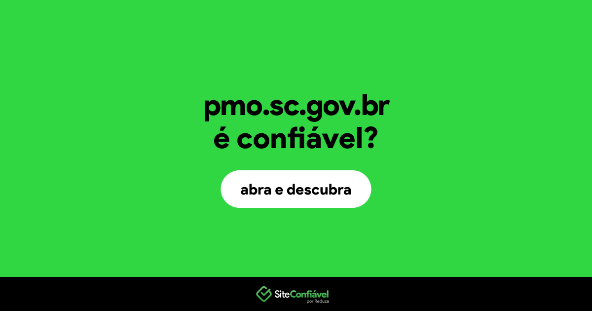 O site pmo.sc.gov.br é confiável?