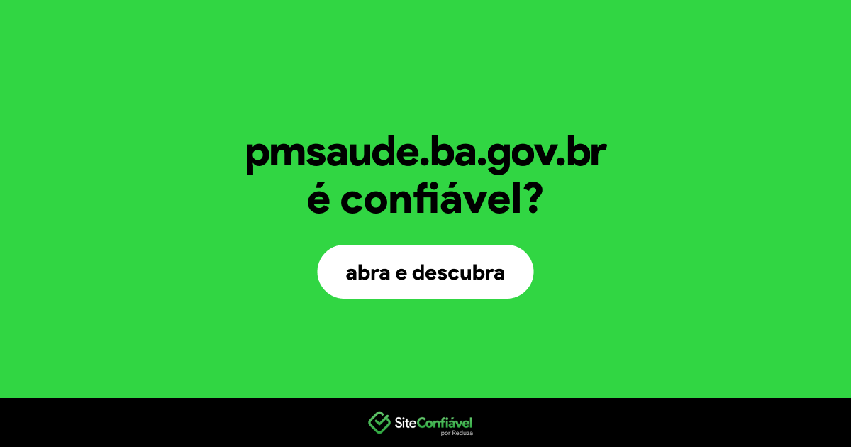 O site pmsaude.ba.gov.br é confiável?
