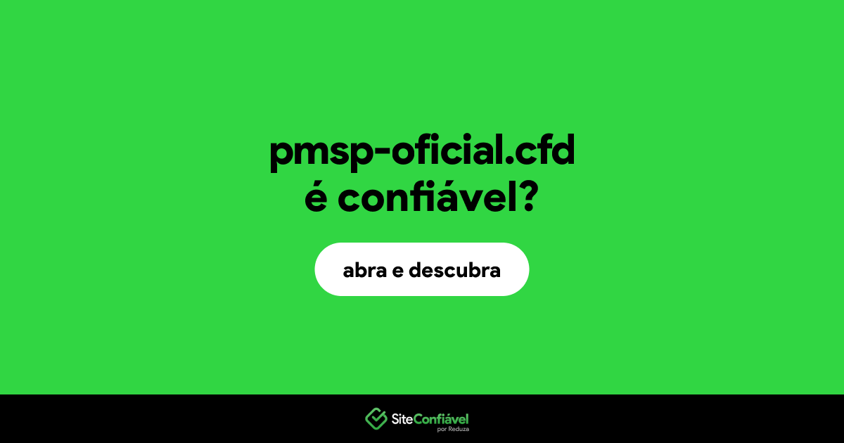 O site pmsp-oficial.cfd é confiável?
