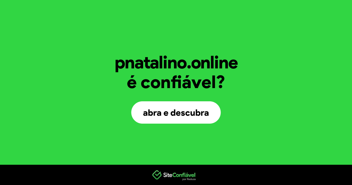 O site pnatalino.online é confiável?