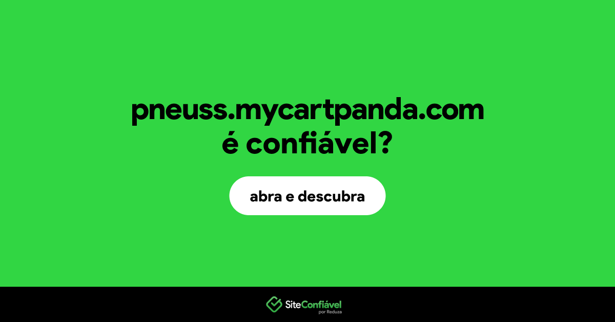 O site pneuss.mycartpanda.com é confiável?