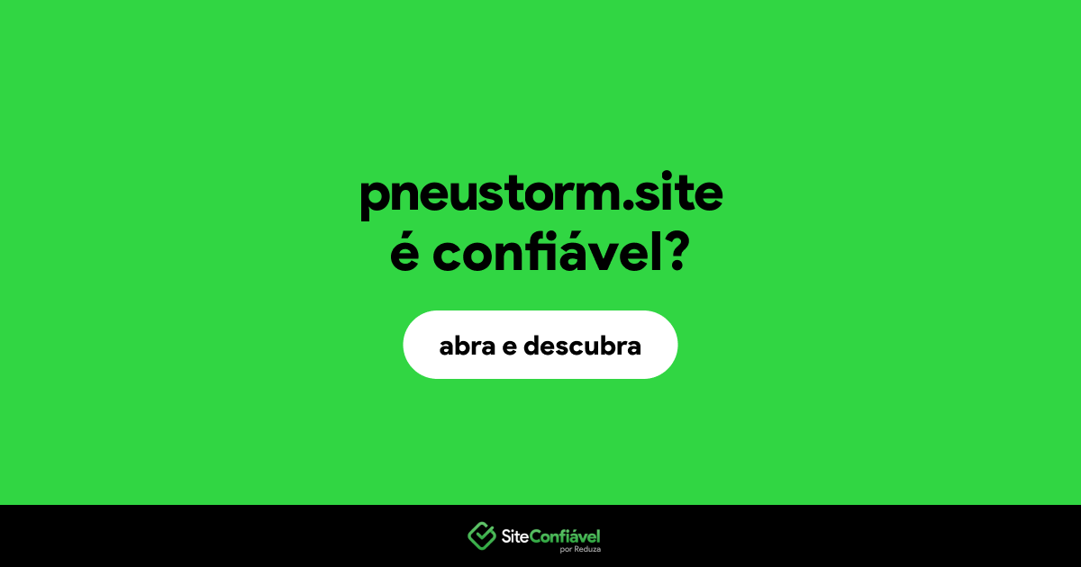 O site pneustorm.site é confiável?