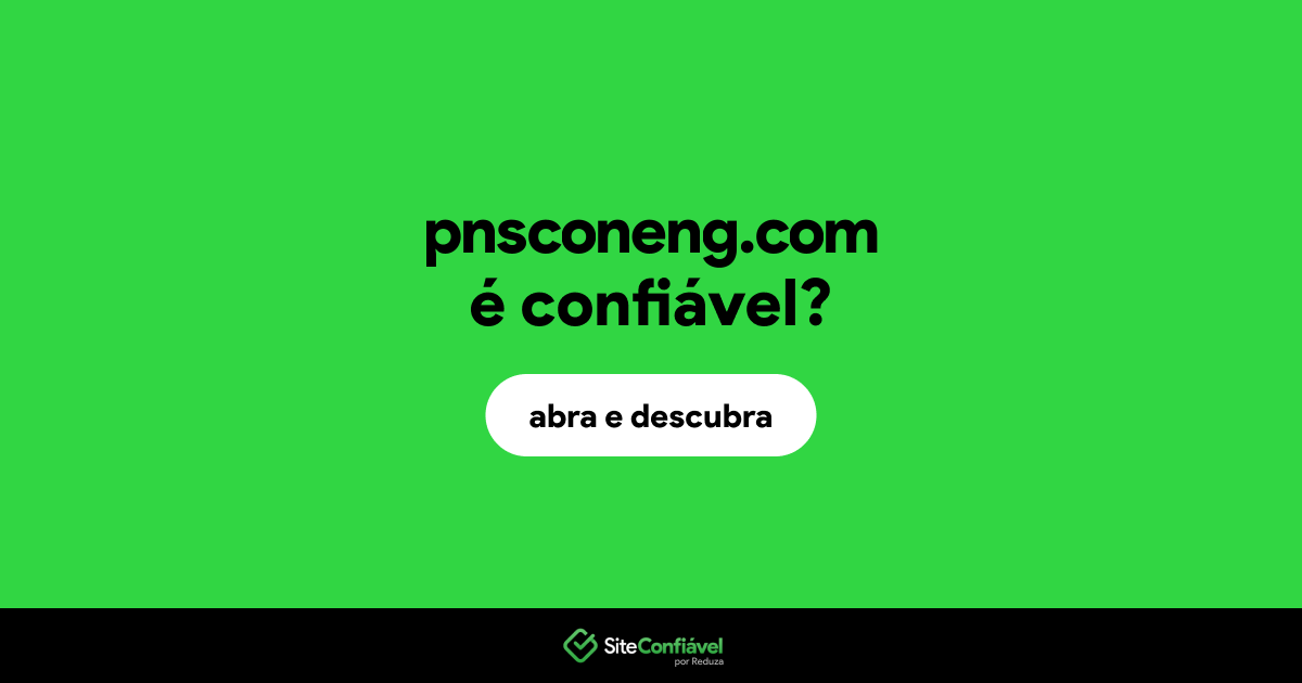 O site pnsconeng.com é confiável?