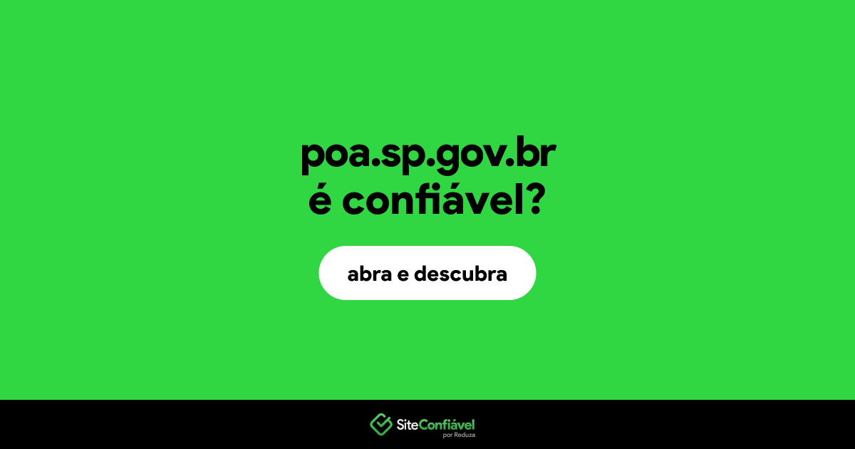O site poa.sp.gov.br é confiável?