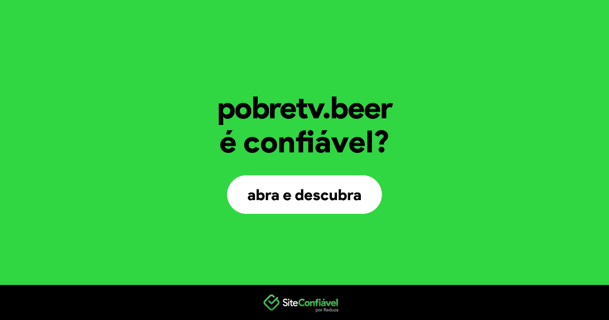 O site pobretv.beer é confiável?