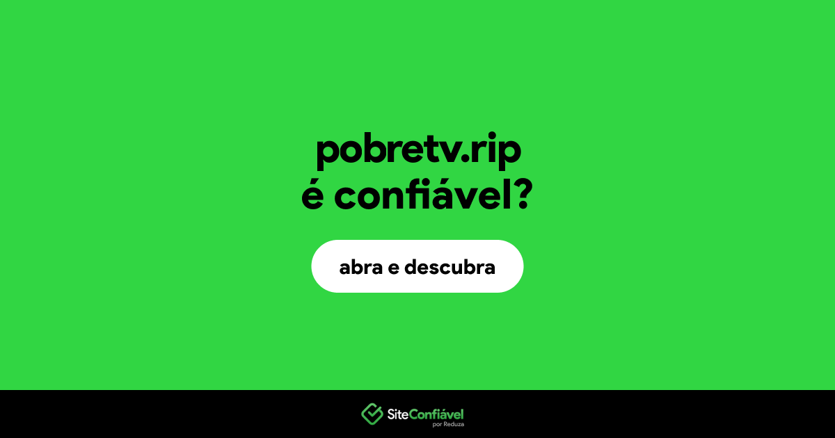 O site pobretv.rip é confiável?