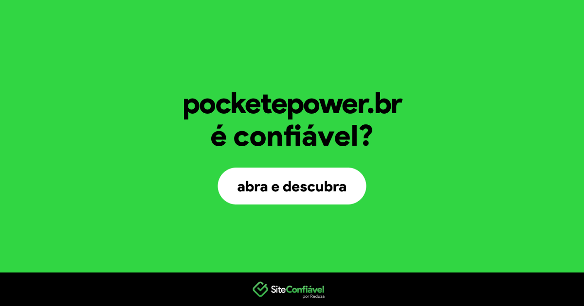O site pocketepower.br é confiável?