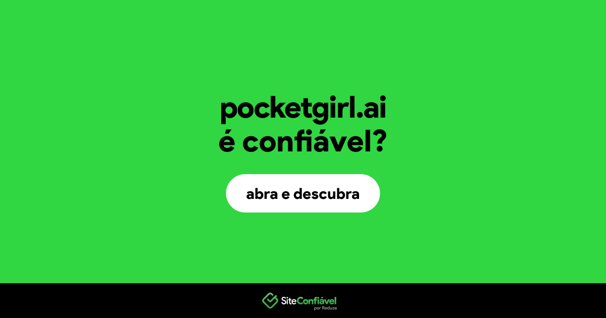 O site pocketgirl.ai é confiável?