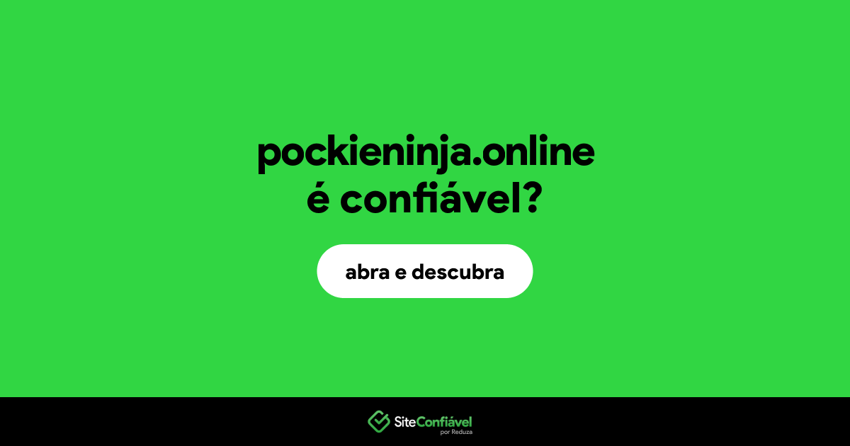 O site pockieninja.online é confiável?