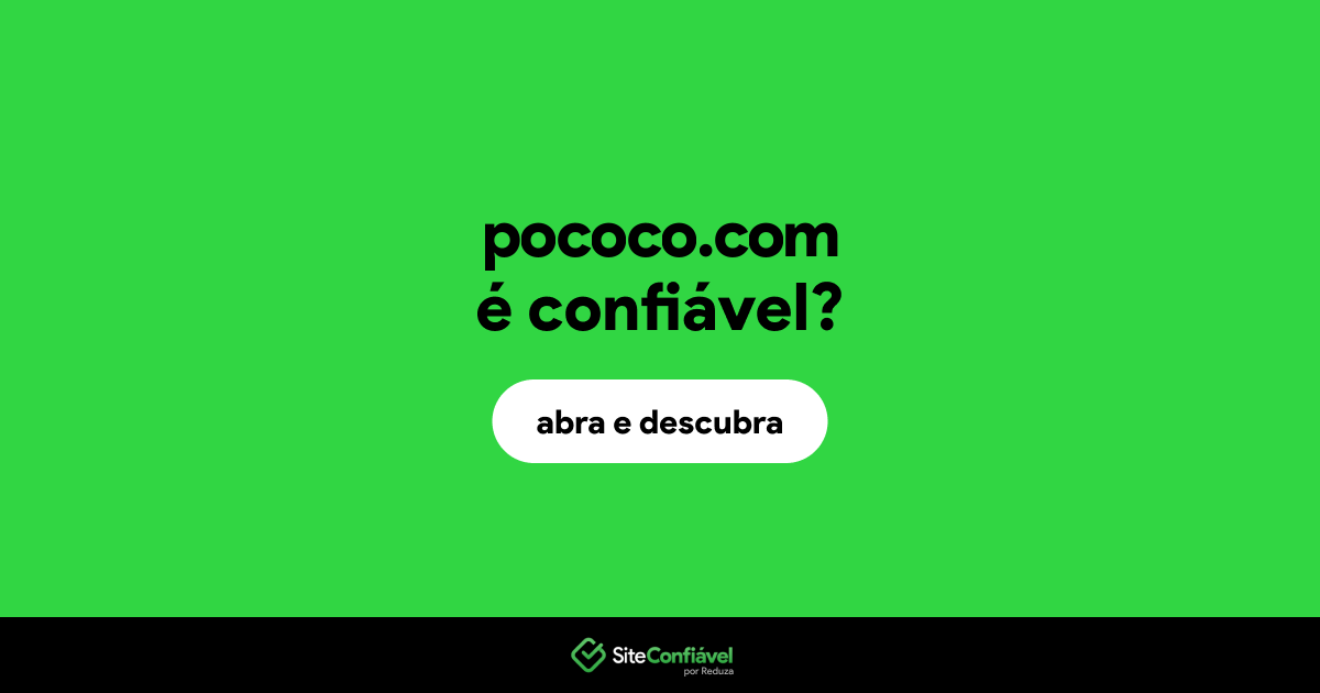 O site pococo.com é confiável?