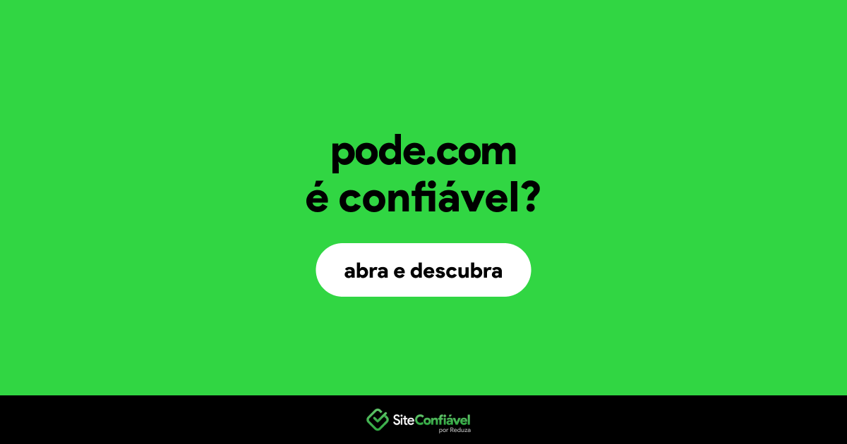 O site pode.com é confiável?