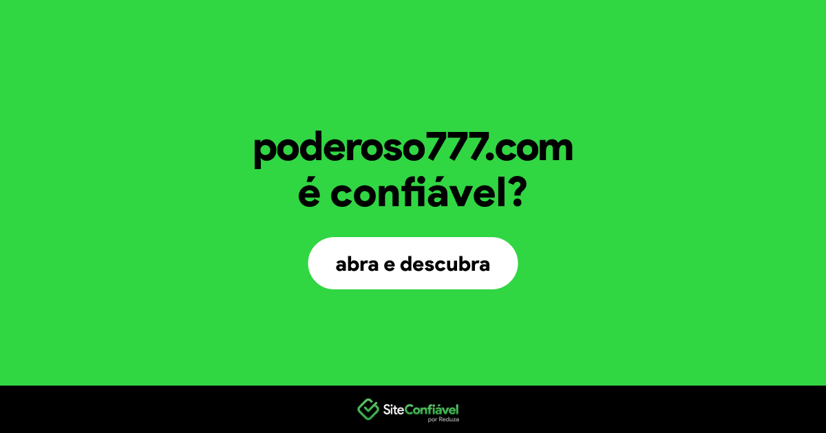 O site poderoso777.com é confiável?