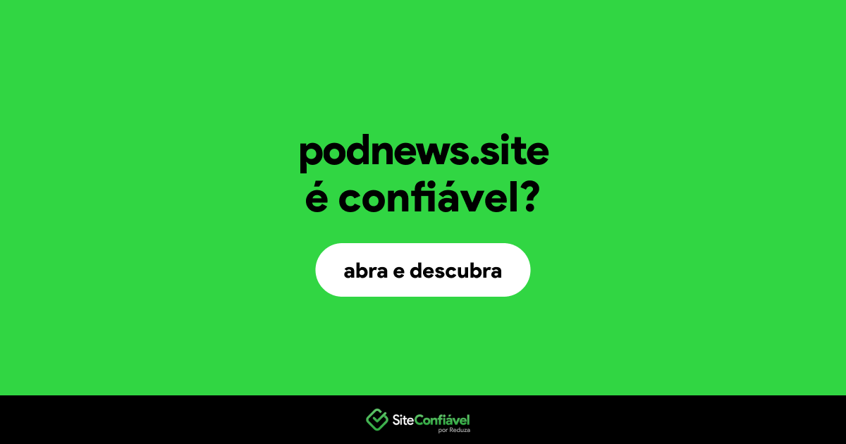 O site podnews.site é confiável?