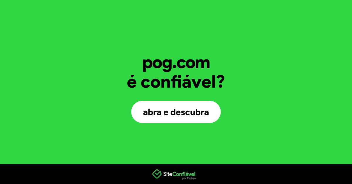 O site pog.com é confiável?
