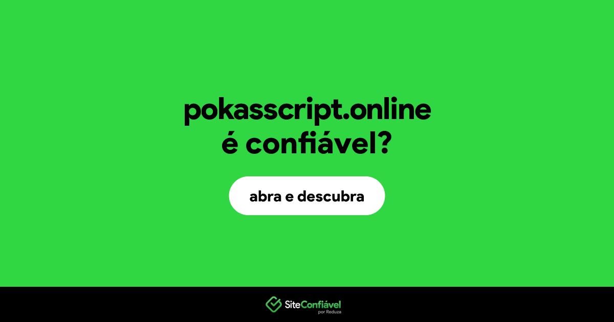 O site pokasscript.online é confiável?