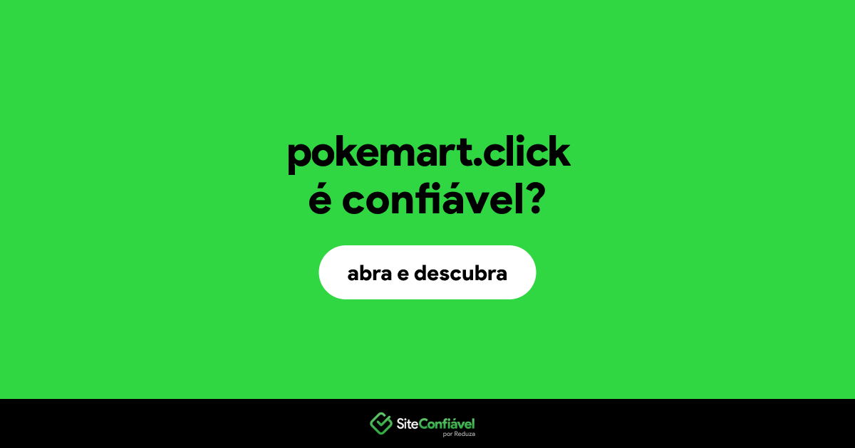 O site pokemart.click é confiável?