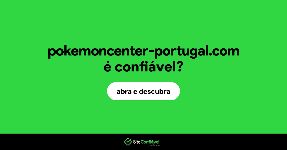 O site pokemoncenter-portugal.com é confiável?