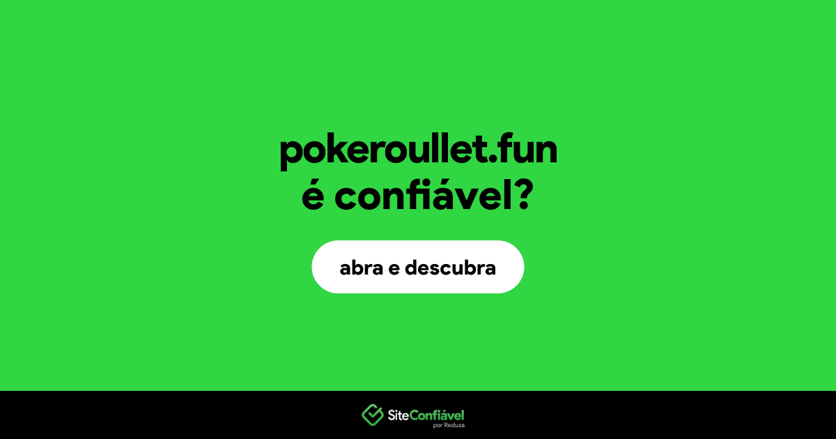 O site pokeroullet.fun é confiável?