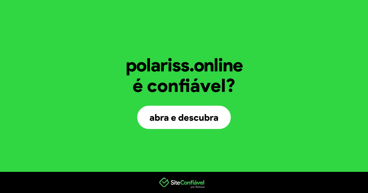 O site polariss.online é confiável?