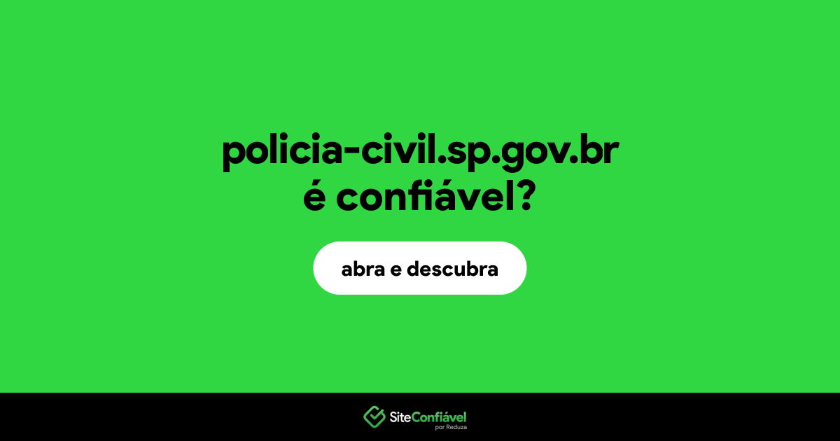 O site policia-civil.sp.gov.br é confiável?