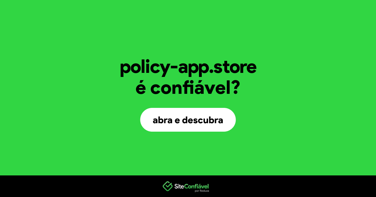 O site policy-app.store é confiável?