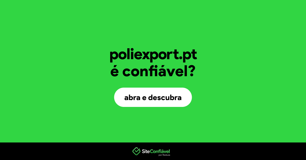 O site poliexport.pt é confiável?