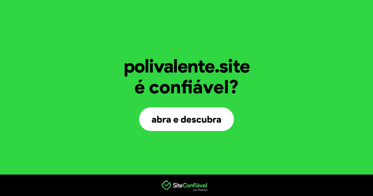 O site polivalente.site é confiável?