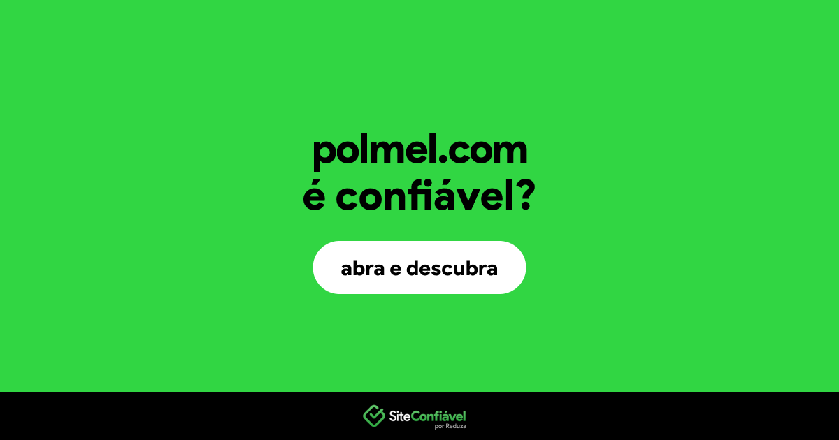 O site polmel.com é confiável?