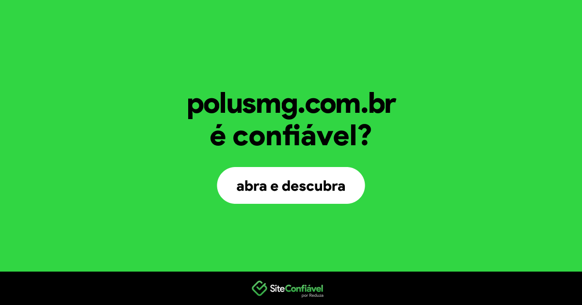 O site polusmg.com.br é confiável?
