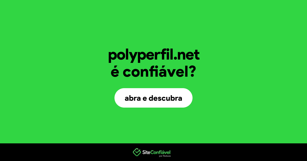 O site polyperfil.net é confiável?