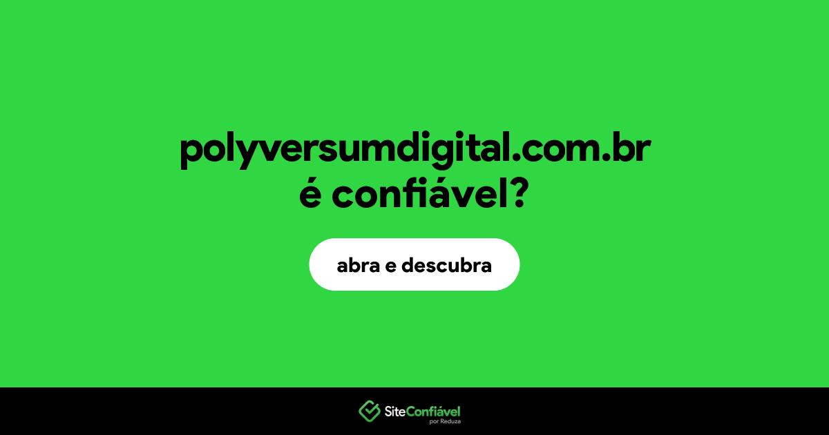 O site polyversumdigital.com.br é confiável?