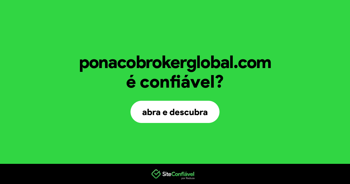 O site ponacobrokerglobal.com é confiável?