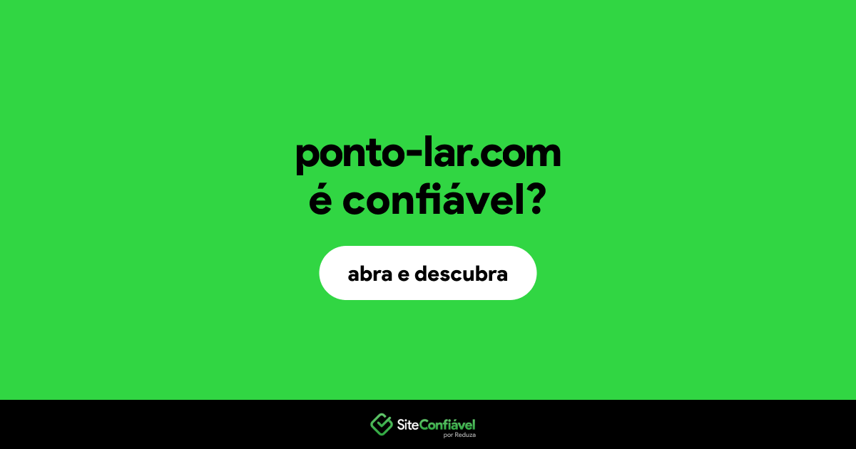 O site ponto-lar.com é confiável?