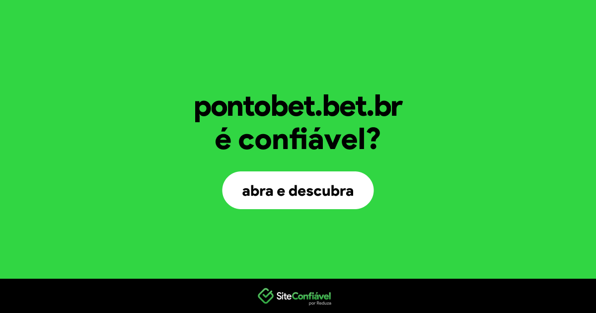 O site pontobet.bet.br é confiável?