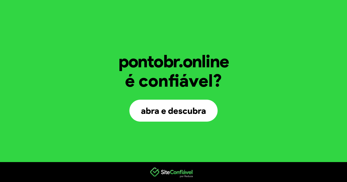O site pontobr.online é confiável?
