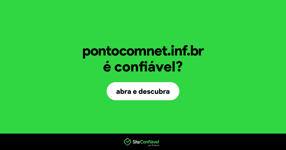 O site pontocomnet.inf.br é confiável?