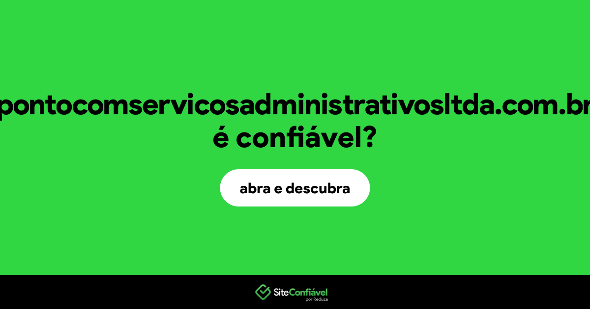 O site pontocomservicosadministrativosltda.com.br é confiável?