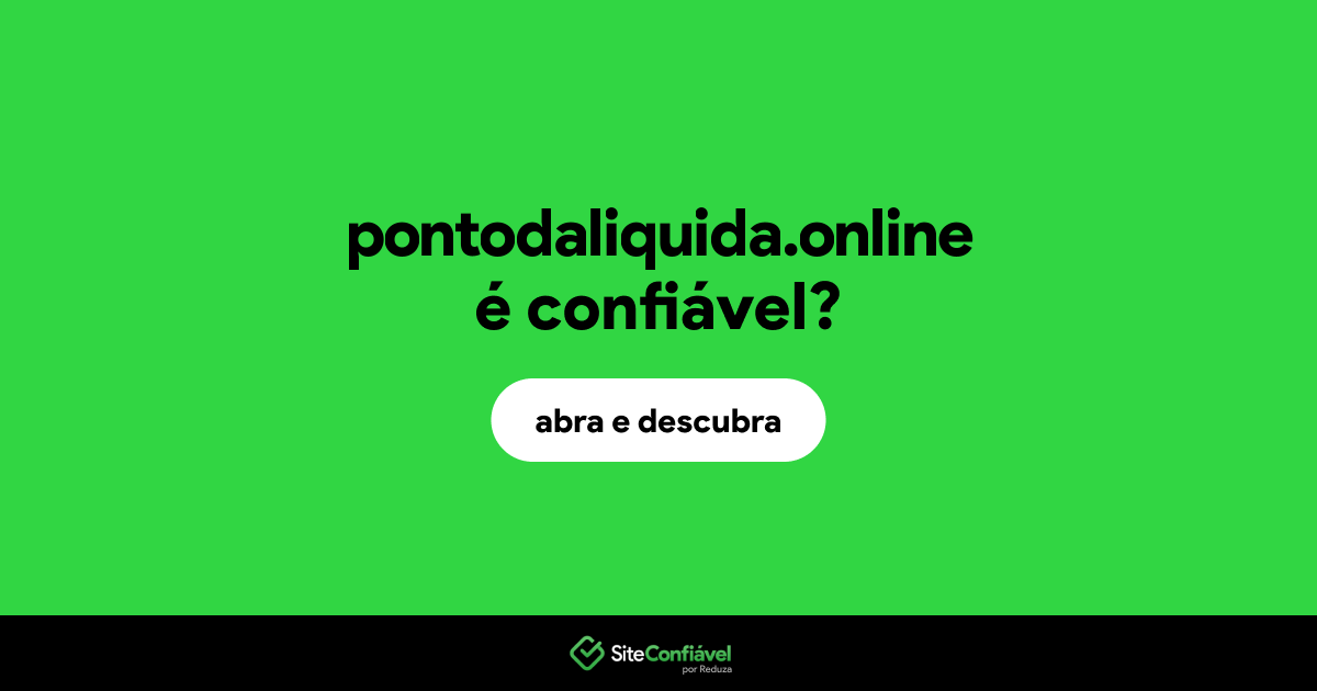 O site pontodaliquida.online é confiável?