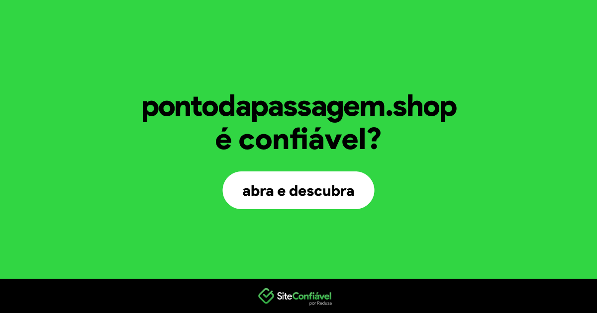 O site pontodapassagem.shop é confiável?