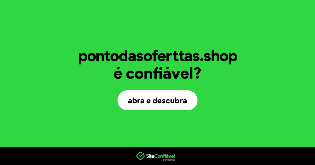 O site pontodasoferttas.shop é confiável?