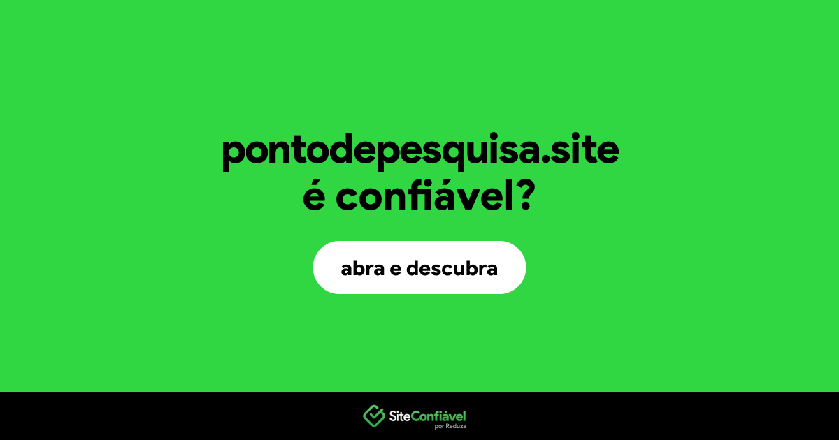 O site pontodepesquisa.site é confiável?