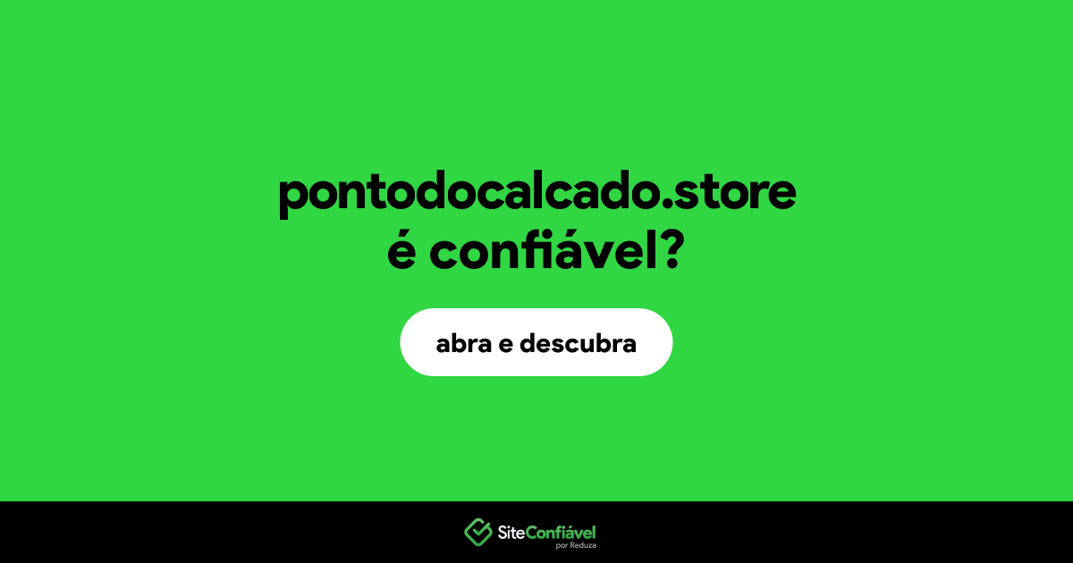O site pontodocalcado.store é confiável?