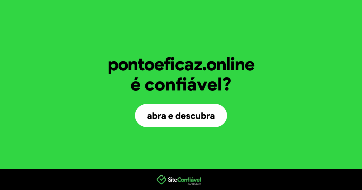 O site pontoeficaz.online é confiável?