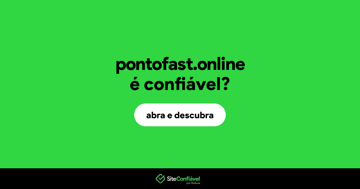 O site pontofast.online é confiável?