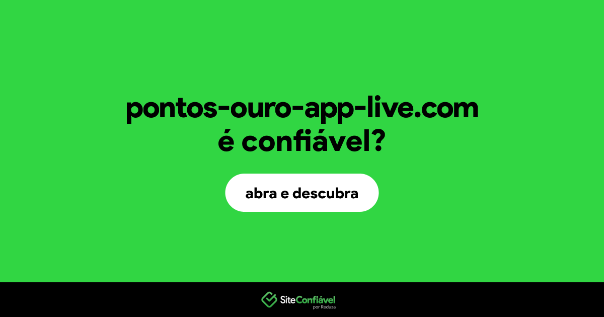 O site pontos-ouro-app-live.com é confiável?