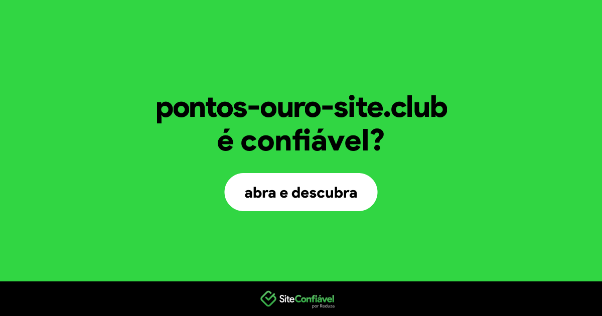 O site pontos-ouro-site.club é confiável?