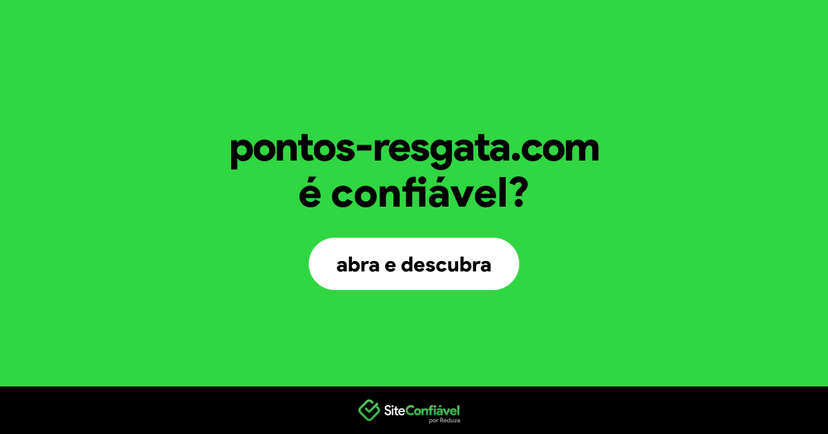 O site pontos-resgata.com é confiável?