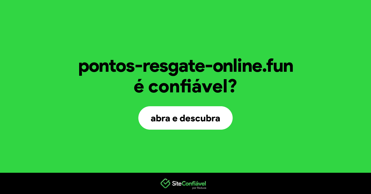 O site pontos-resgate-online.fun é confiável?