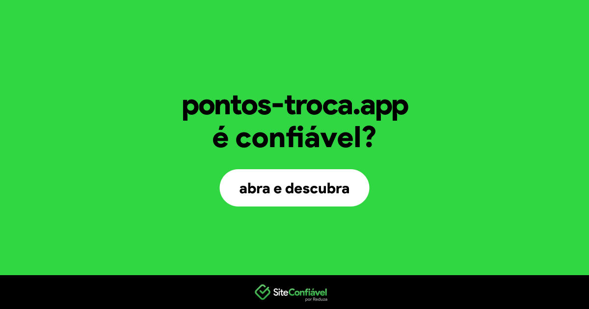 O site pontos-troca.app é confiável?